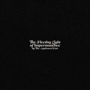 The Appleseed Cast - The Fleeting Light Of Impermanece  CD